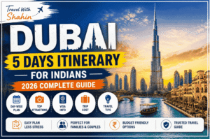 Dubai 5 days itinerary for Indians with day wise plan travel guide 2026