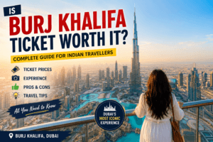 Burj Khalifa Ticket Worth for Indian Travellers