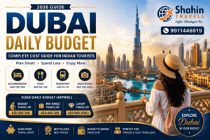 Dubai Daily Budget for Indian Tourists with hotel, food, transport and sightseeing costs