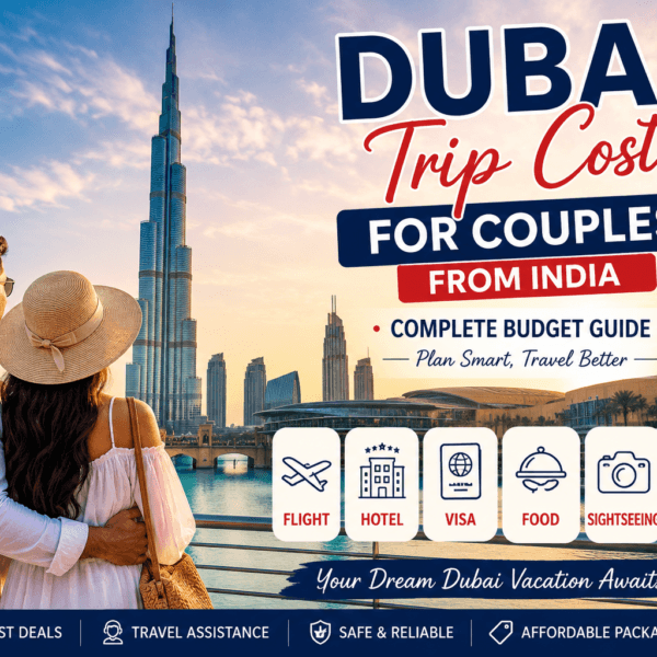 Dubai Trip Cost for Couples from India
